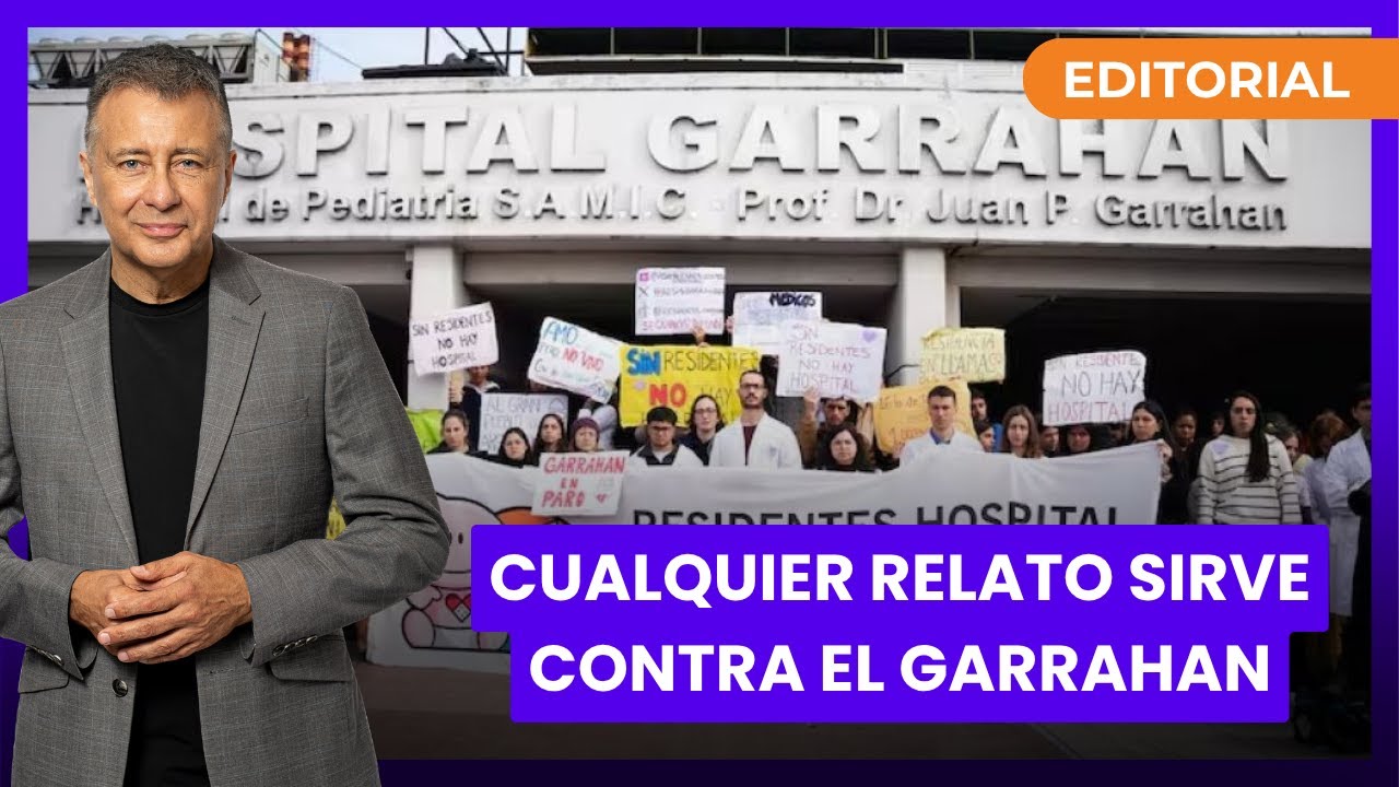 Cualquier relato sirve contra el Garrahan - el editorial de Rolando Graña