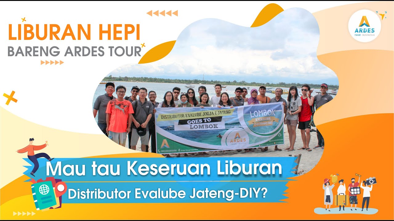 Ardes Tour Indonesia | Begini Keseruan Para Distributor Evalube Jogja-Jateng di Lombok