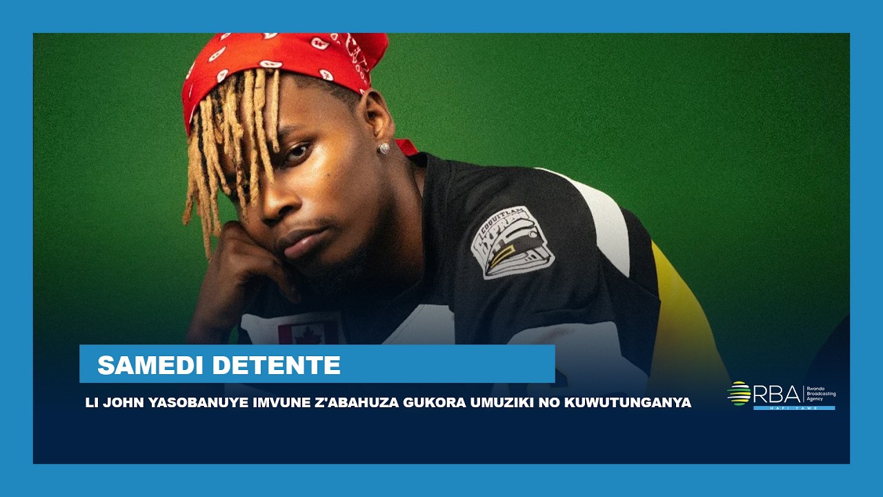 Li John yasobanuye imvune z'abahuza gukora umuziki no kuwutunganya ||#SamediDetente