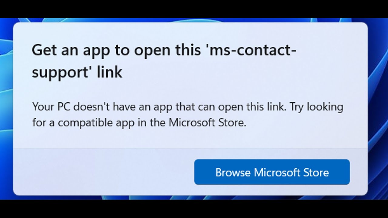 Fix Error Get An App To Open This 'ms-contact-support' Link