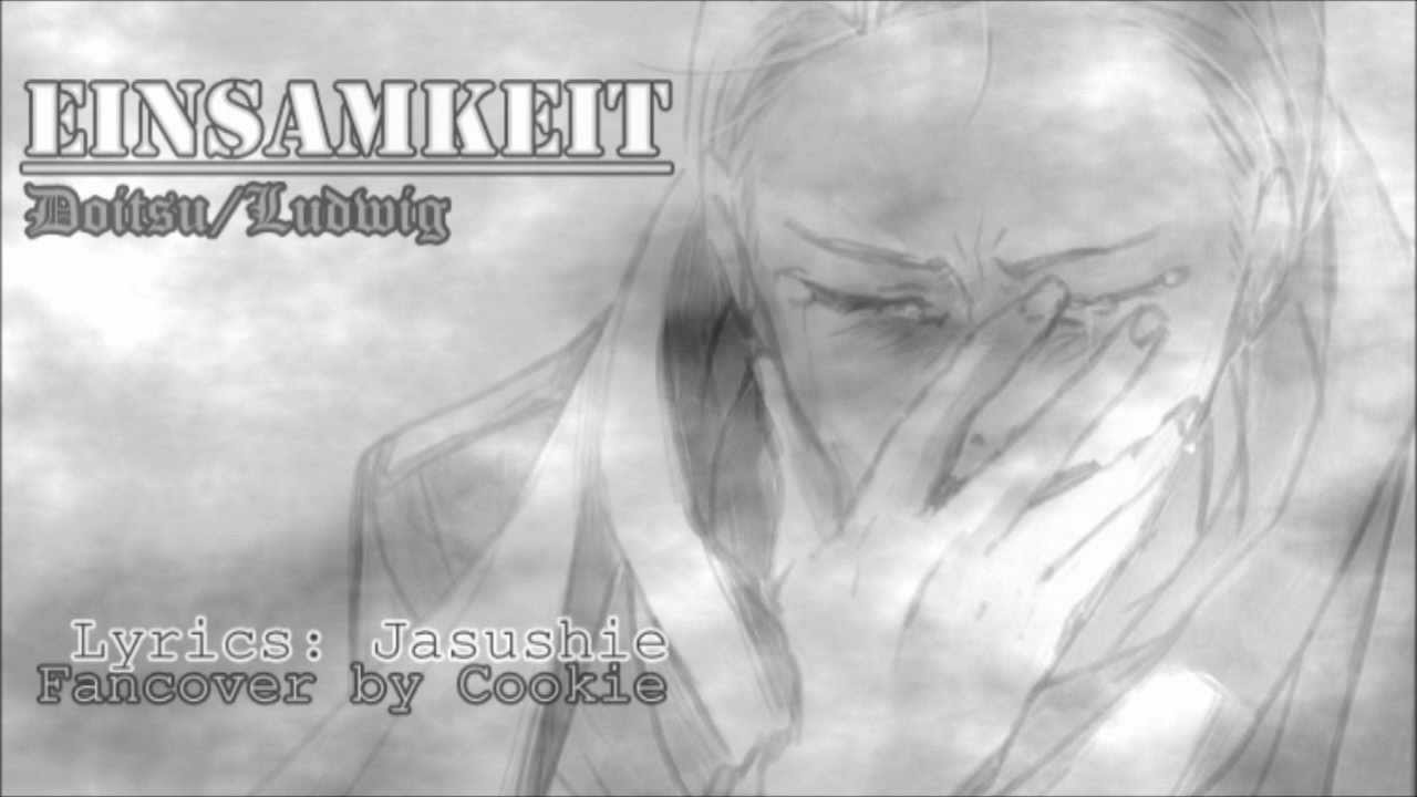 【Hetalia】Einsamkeit-doitsu [German female Cover]