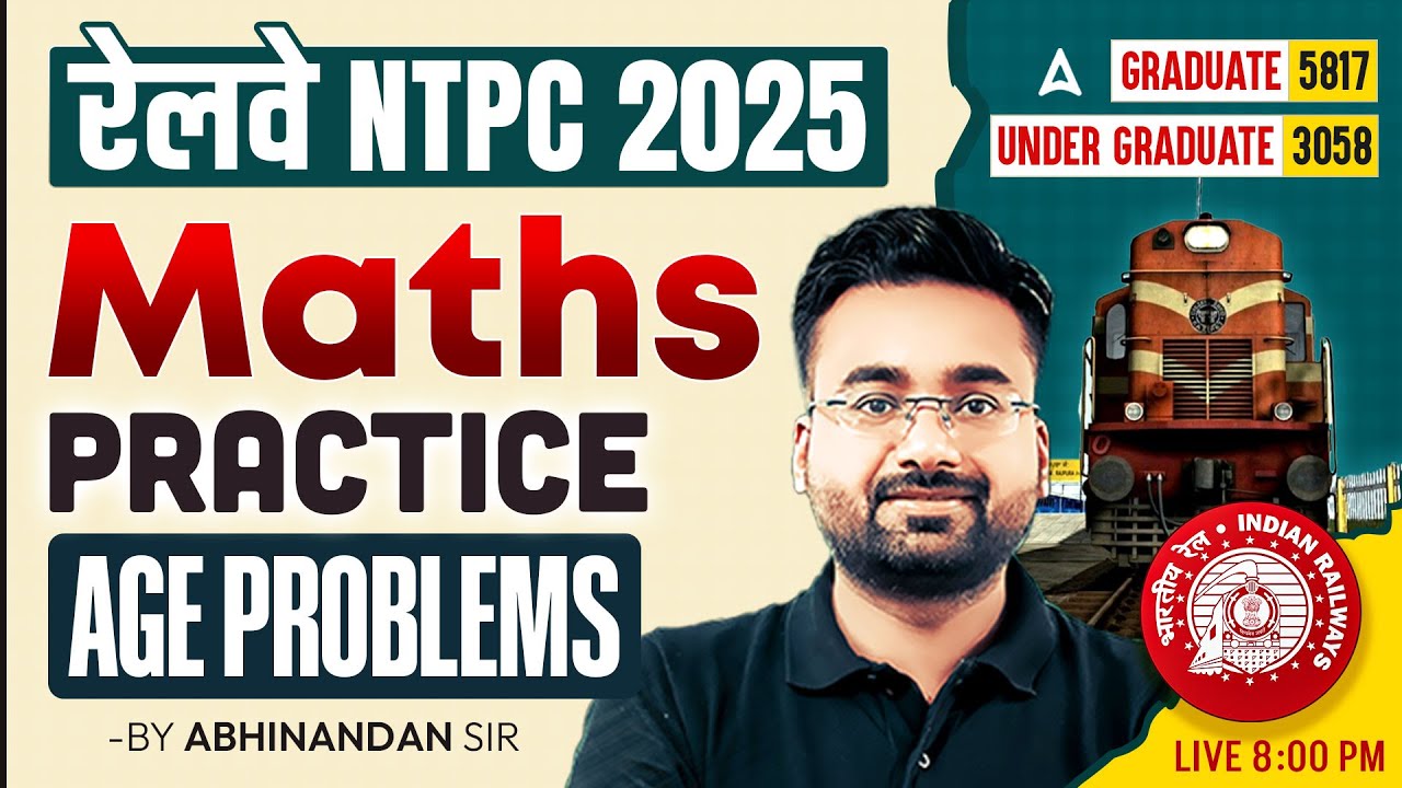 RRB NTPC New Vacancy 2025 | RRB NTPC Maths Classes | NTPC Maths | Age Problems | By Abhinandan Sir