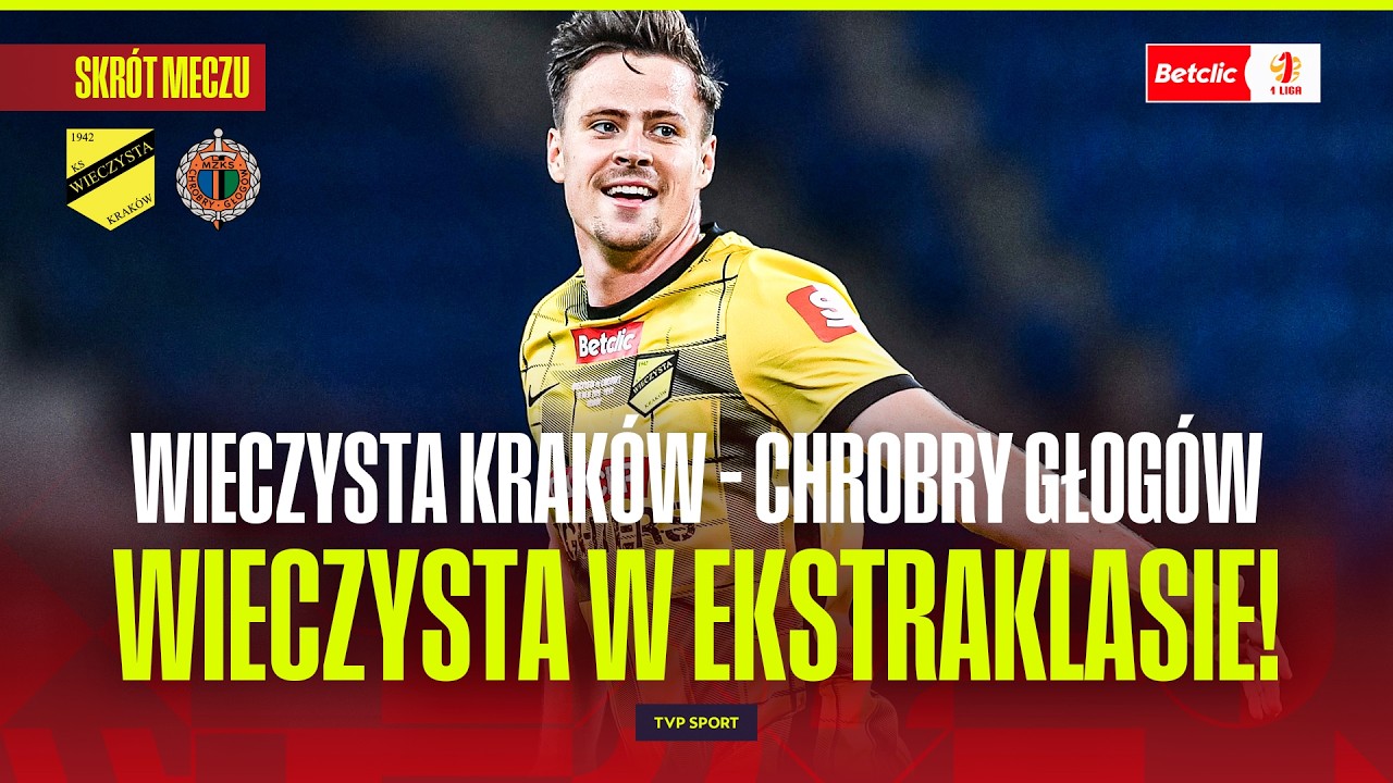 SKR&Oacute;T: WIECZYSTA KRAK&Oacute;W - CHROBRY GŁOG&Oacute;W. WIECZYSTA Z AWANSEM DO EKSTRAKLASY