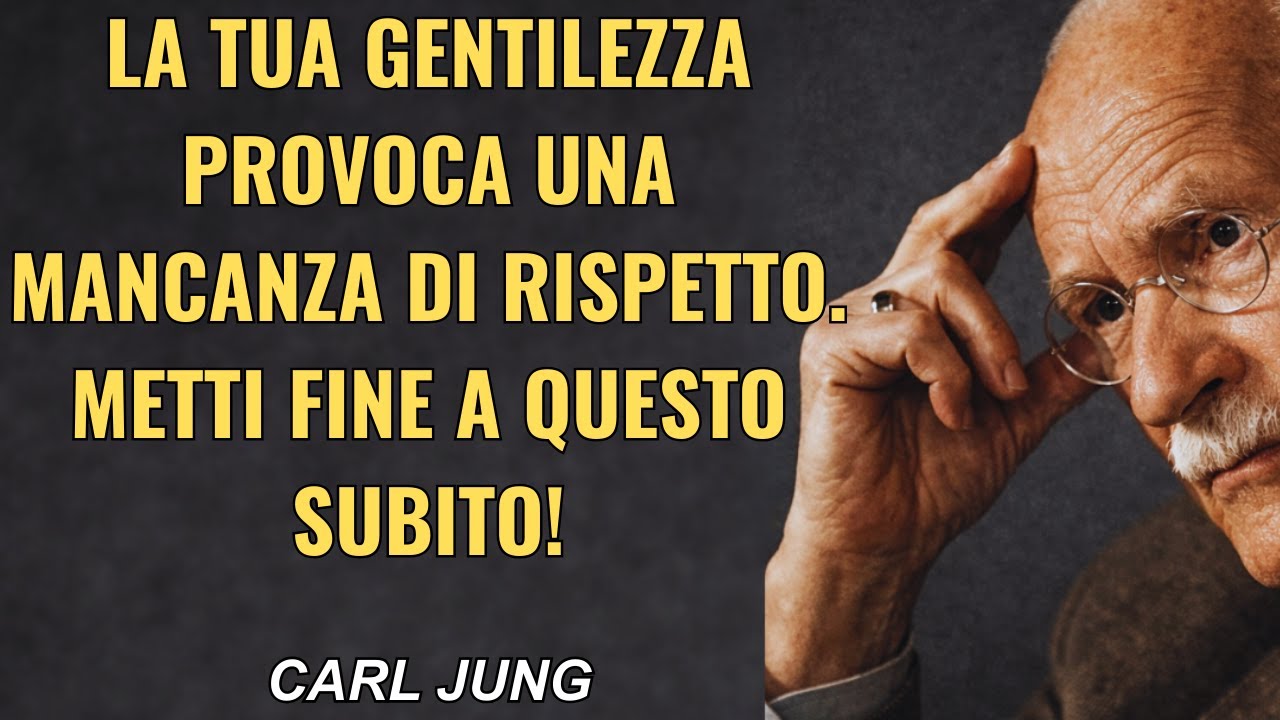 Essere Troppo Buoni Può Farti Perdere Rispetto – Carl Jung