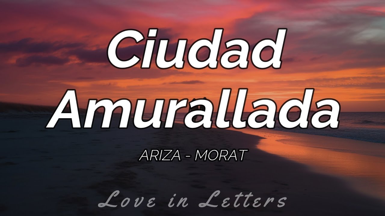 Ariza, Morat - Ciudad Amurallada (Letra)