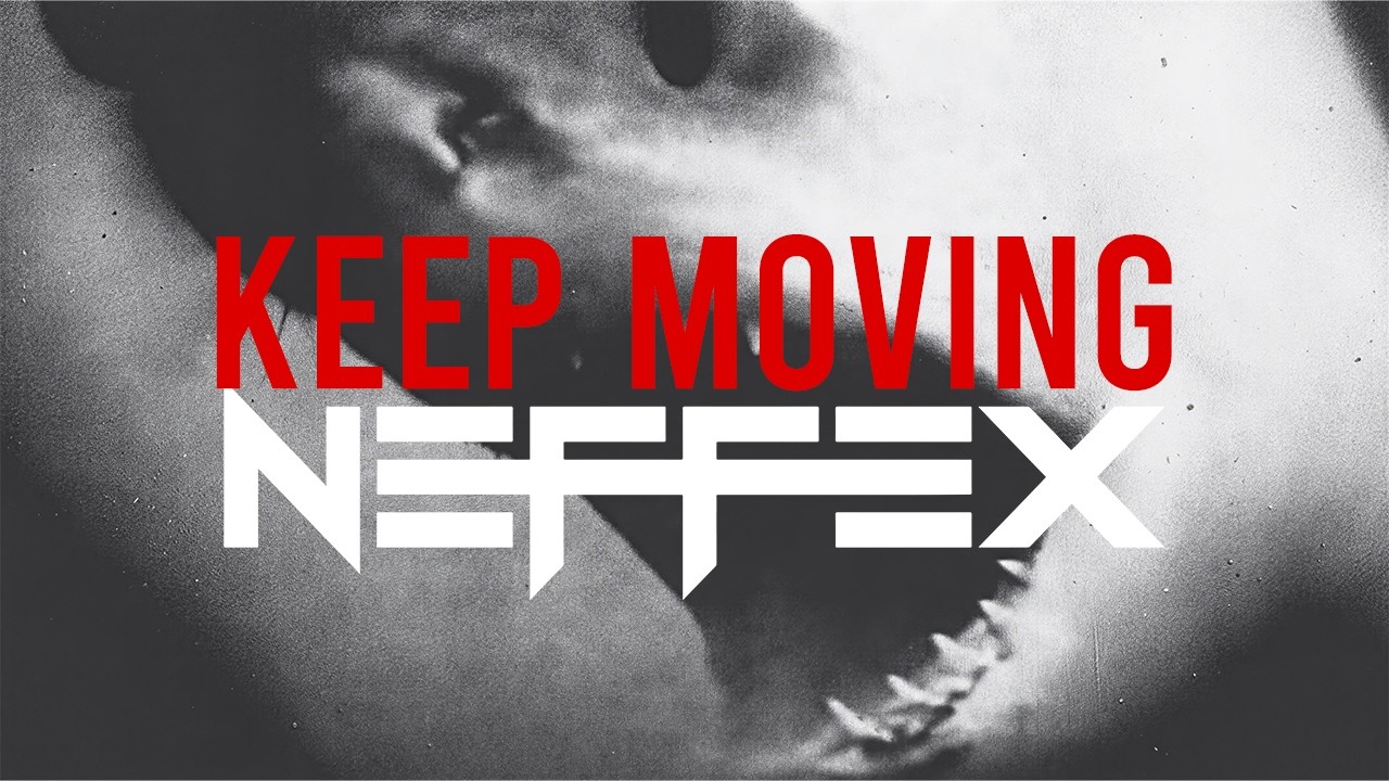 NEFFEX - KEEP MOVING [Copyright Free] No.259