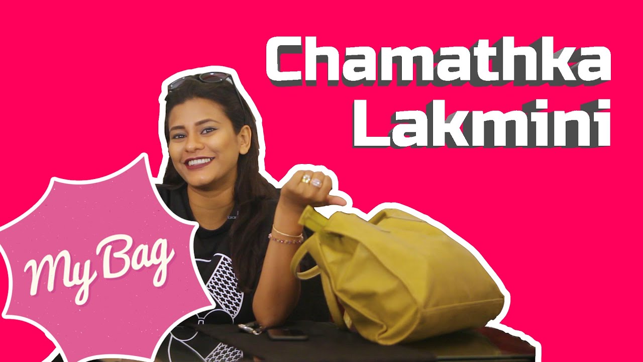 චමත්කගේ බෑග් එකේ තිබුණ දේවල් | My Bag With Chamathka Lakmini