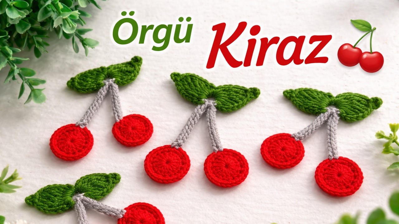 Örgü Süslemeleri İçin Kiraz Yapımı 🍒 | Kolay ve Şık El İşi Detayı