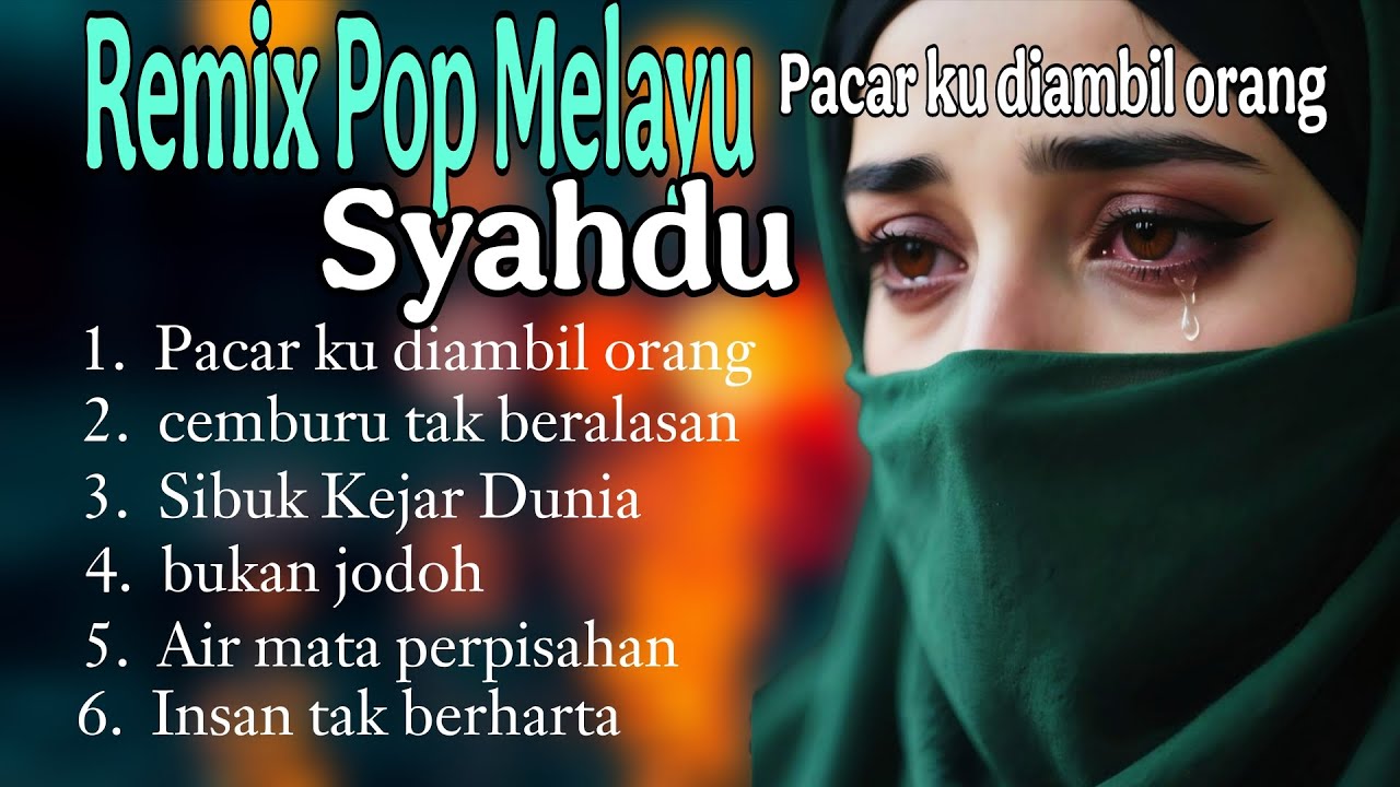 Remix Pop Melayu || Pacar diambi Orang Paling Syahdu, Bikin Merinding
