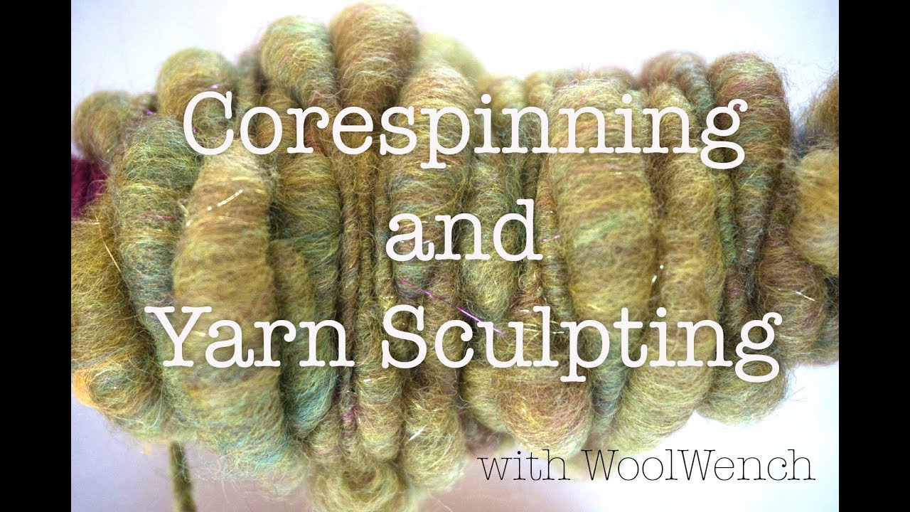Corespinning and Yarn Sculpting