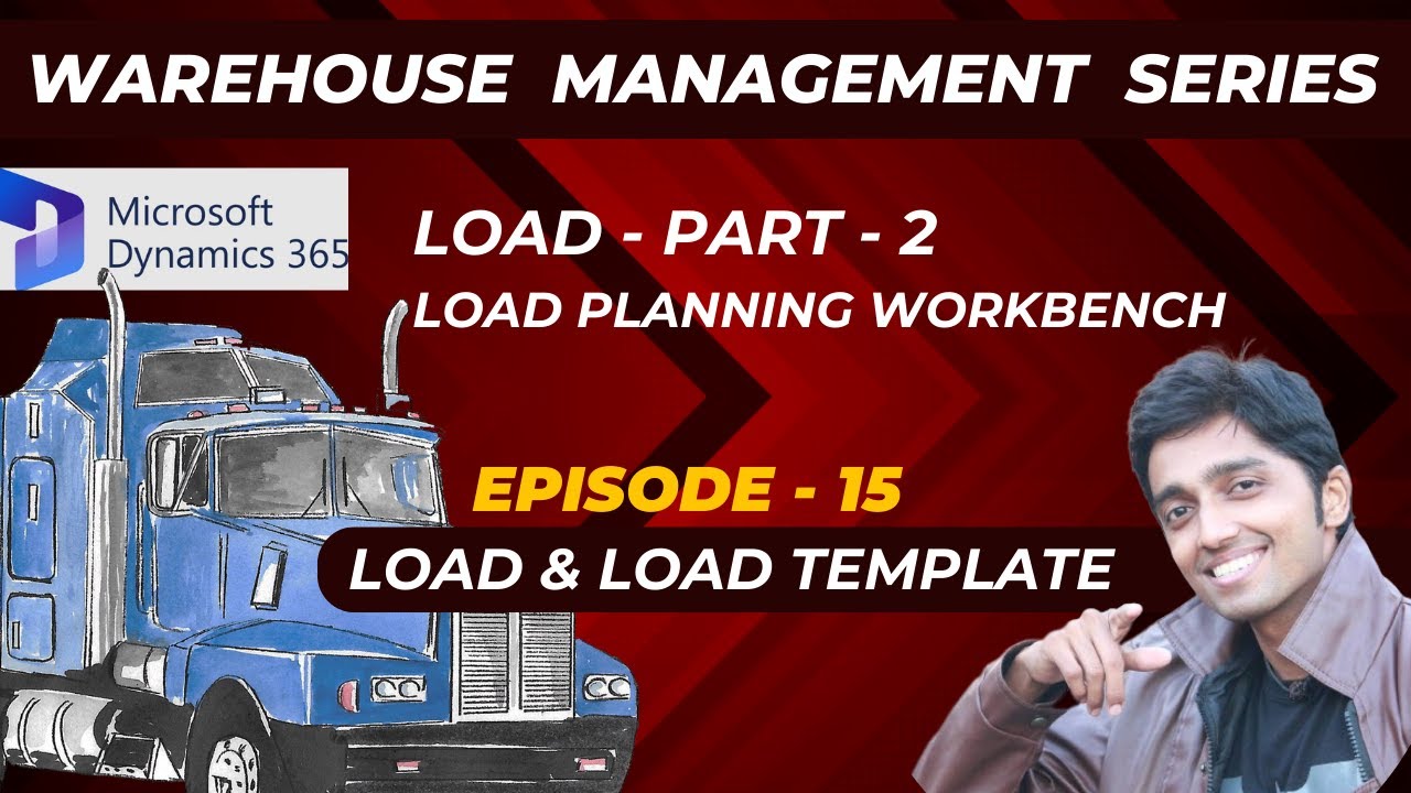 WMS Series - Episode 15 - Load planning workbench - Part 2 #microsoftdynamics365 #d365talks #load