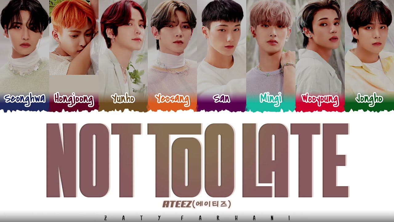 ATEEZ (에이티즈) - &lsquo;NOT TOO LATE&rsquo; (밤하늘) Lyrics [Color Coded_Han_Rom_Eng]