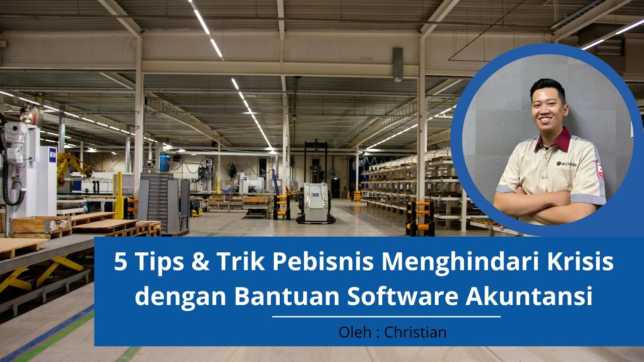 5 Tips & Trik Pebisnis Menghindari Krisis dengan Bantuan Software Akuntansi