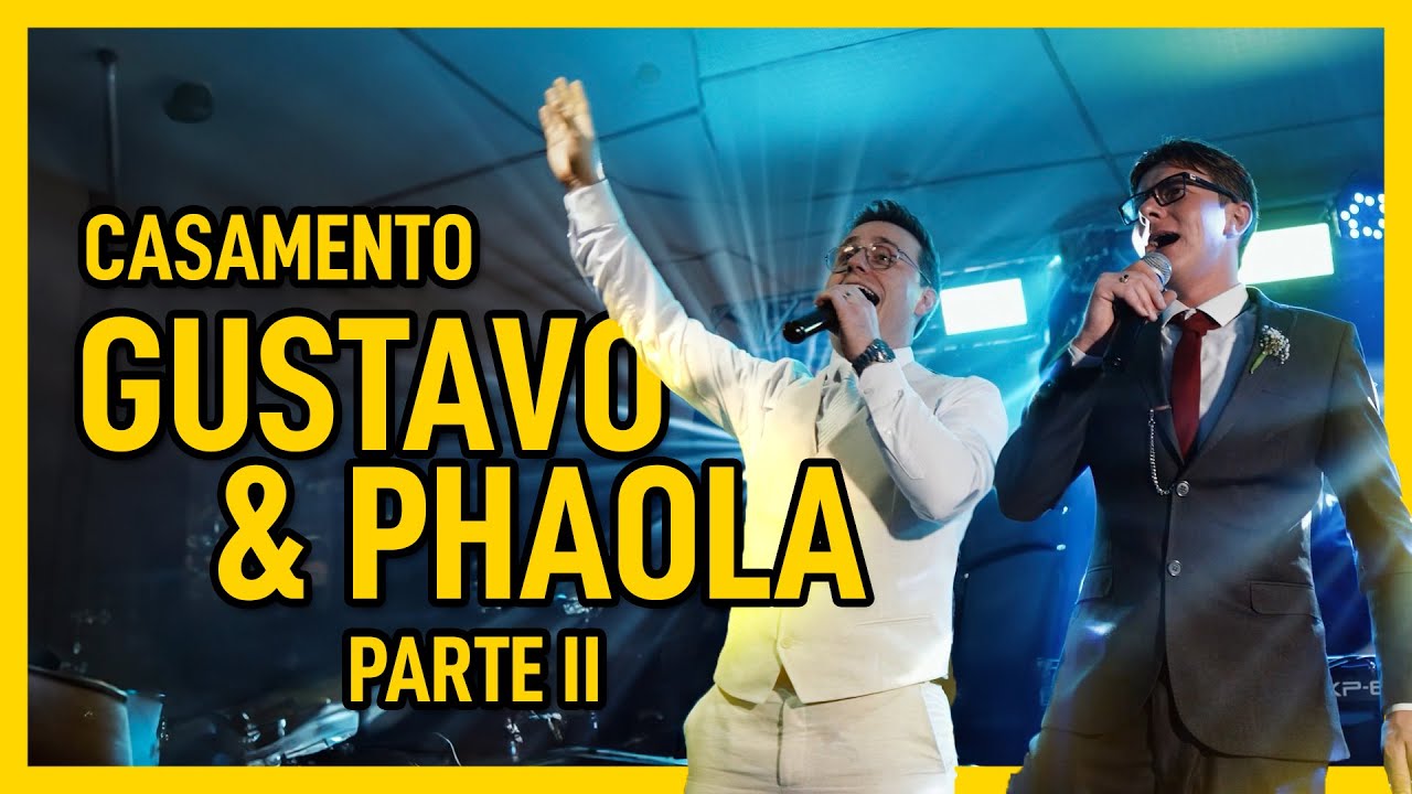 A FESTA DE CASAMENTO - Gustavo e Phaola