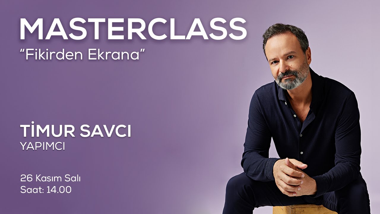 Acunmedya Akademi X Masterclass X Timur Savcı X Yapımcı X Fikirden Ekrana