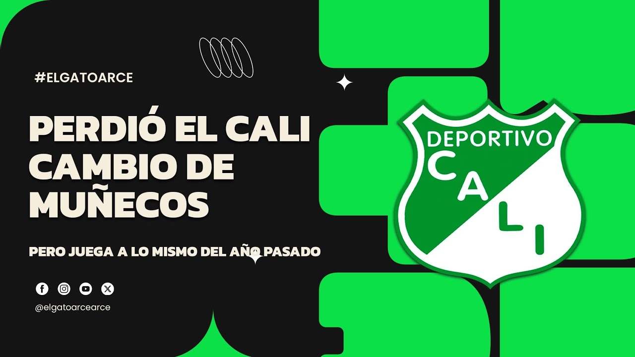 PERDIÓ EL CALI QUE CAMBIO DE MUÑECOS PERO JUEGA A LO MISMO DEL AÑO PASADO. Ayyyyy Gamero