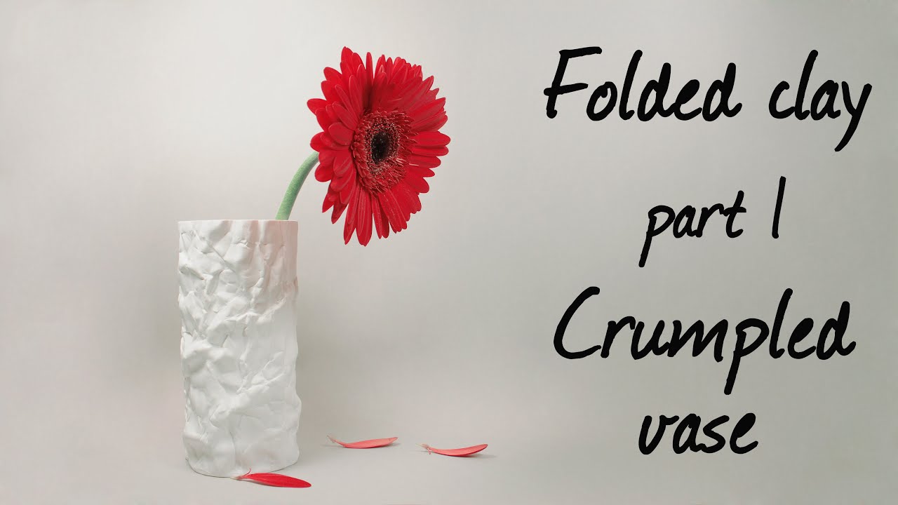 Tutorial ∗ Folded clay ∗ Part I ∗ Crumpled vase ∗ Fimo
