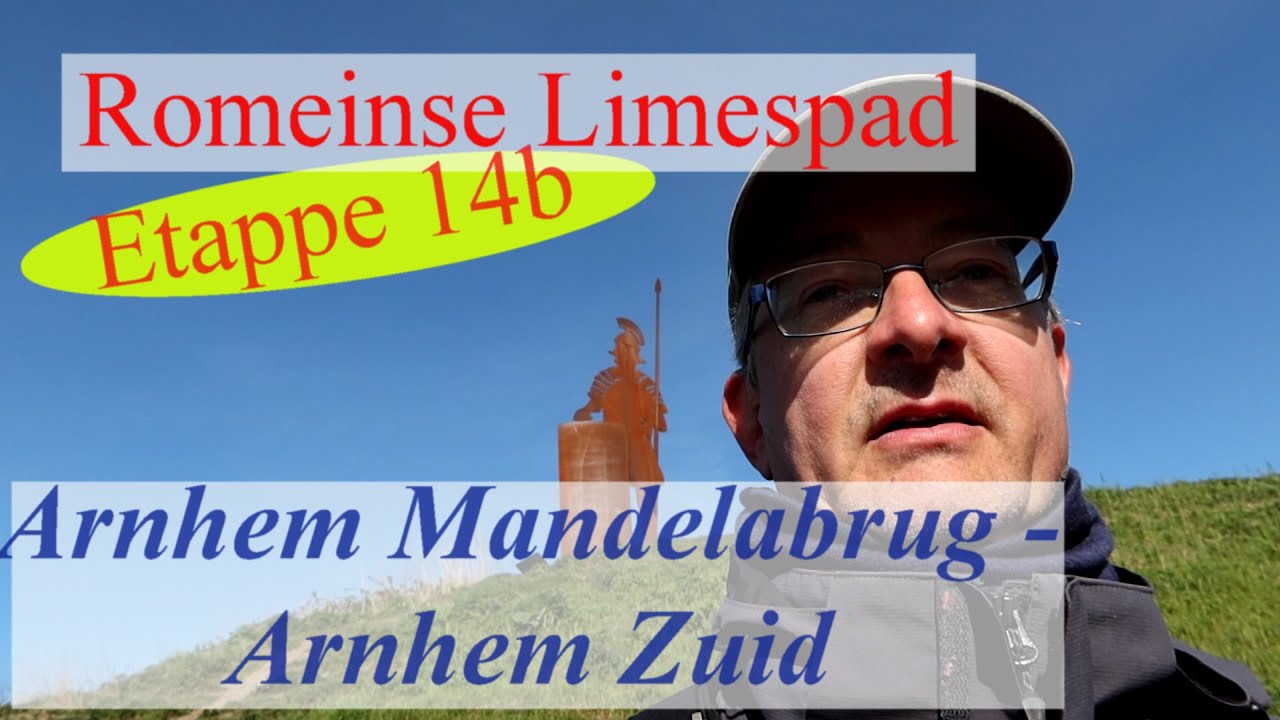 wandelvlog Romeinse Limespad 14e etappe einde, Arnhem Nelson Mandelabrug – Arnhem Meinerswijk