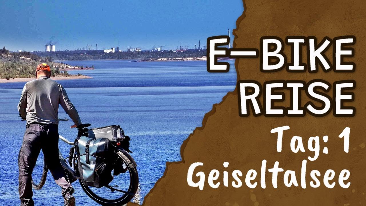 3 Tage E-Bike-Reise - Teil 1: ZUM GEISELTALSEE