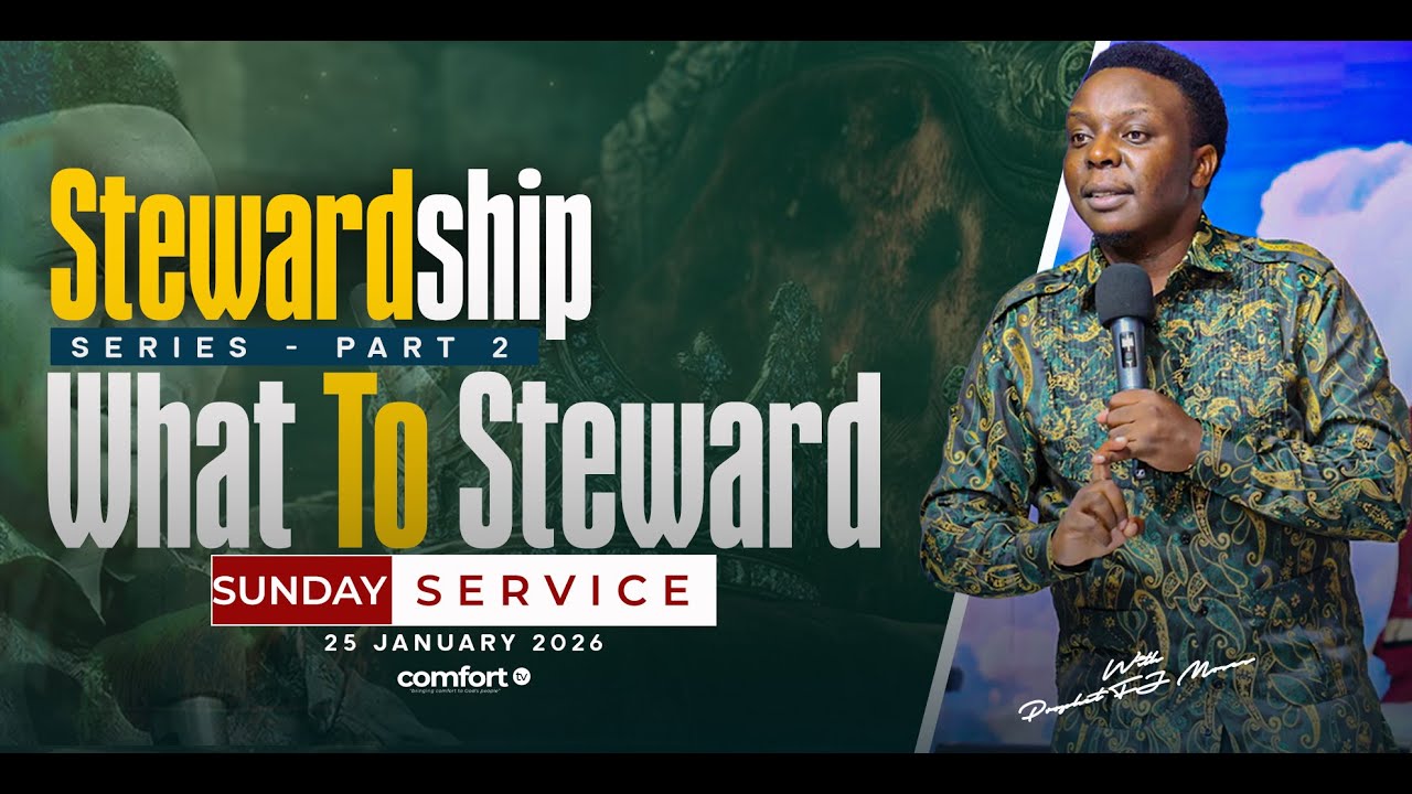 STEWARDSHIP SERIES-PART 2:  WHAT TO STEWARD || SERMON 25.01.2026 || PROPHET FJ MOSES #fjministries