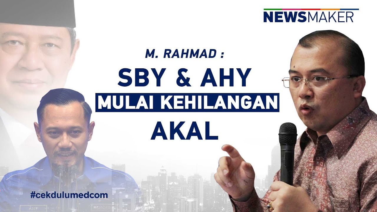 M. Rahmad: SBY & AHY Mulai Kehilangan Akal