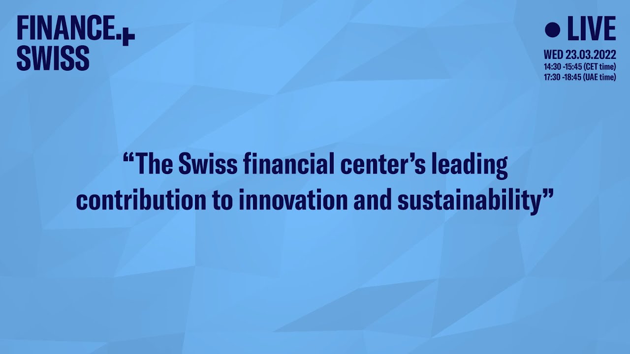 The Swiss financial center&rsquo;s leading contribution to innovation and sustainability