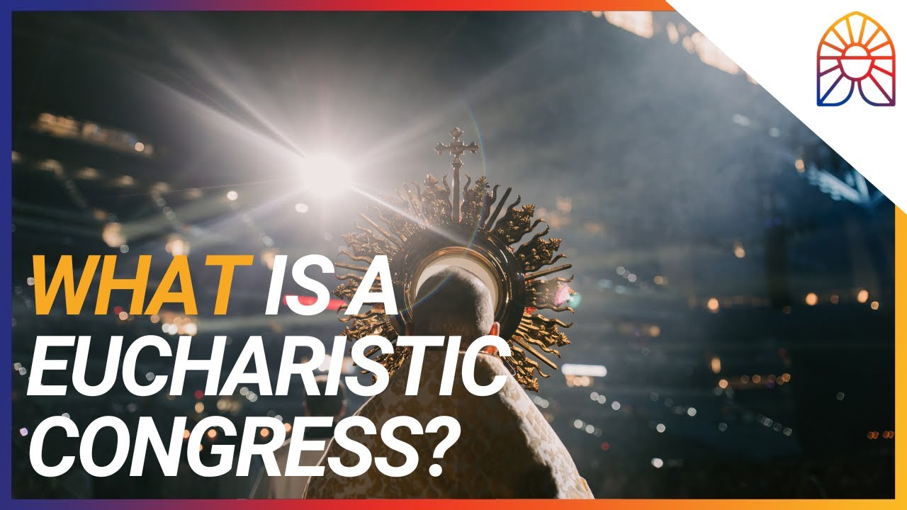 What is a Eucharistic Congress?