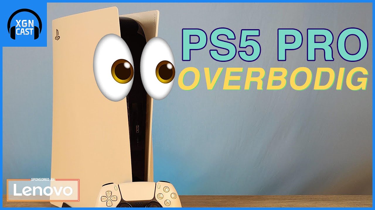 Hebben we een PS5 Pro nodig? - XGN Cast (Afl. 64)