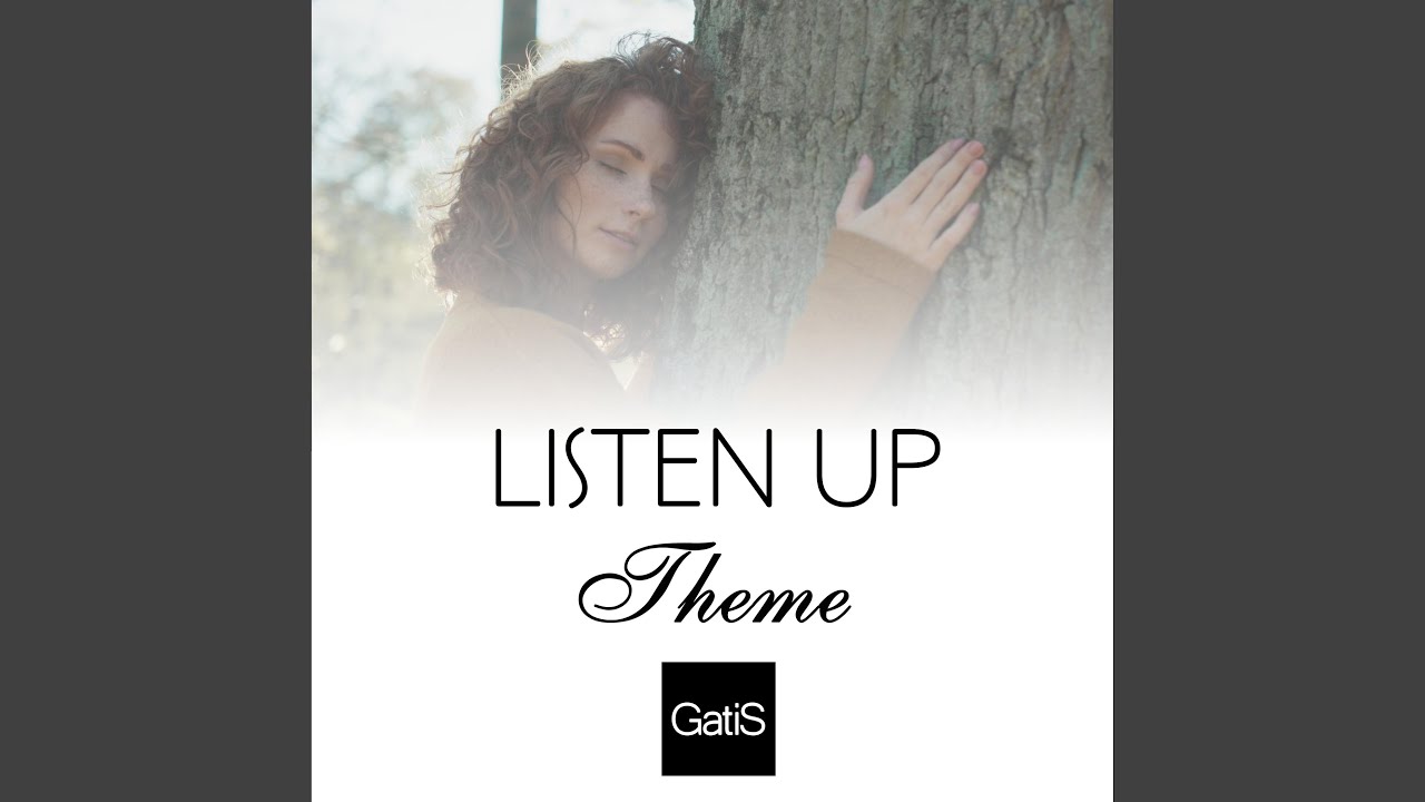 Listen Up. Theme