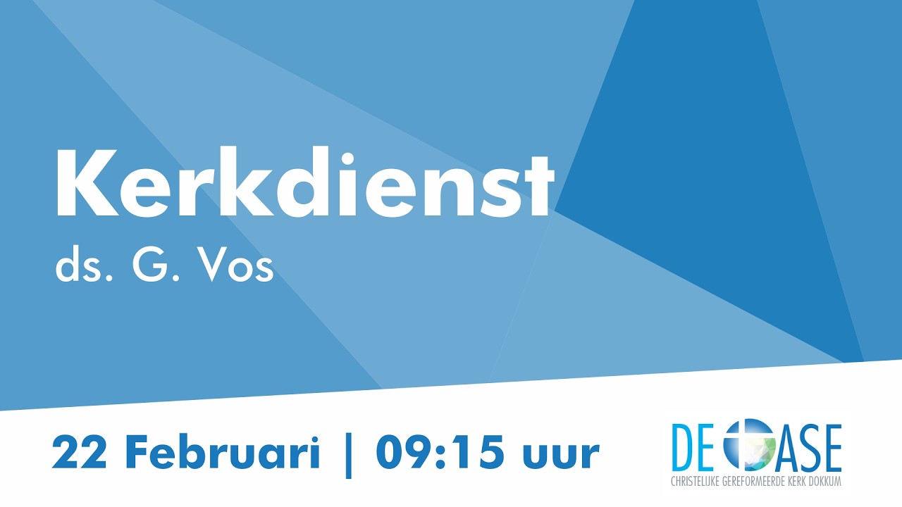 Kerkdienst 22 februari - De Christelijke Gereformeerde Kerk Dokkum