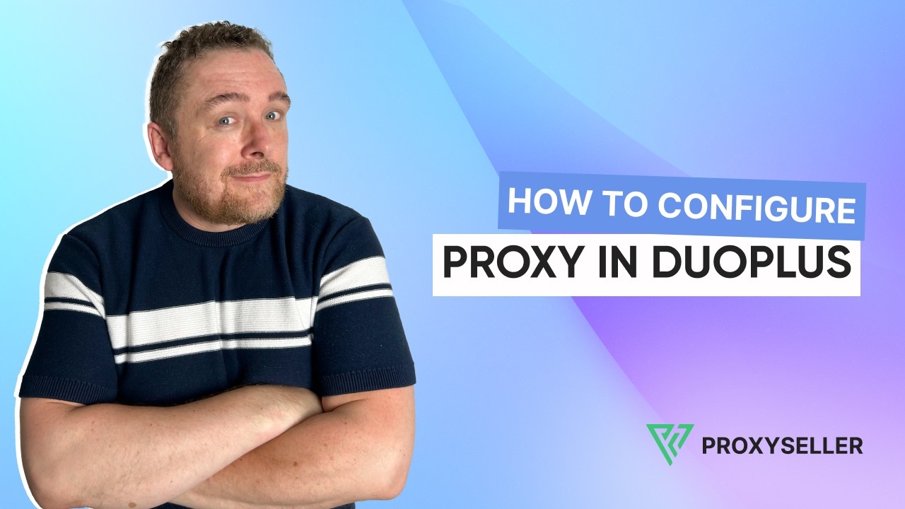 How to configure proxy in DuoPlus