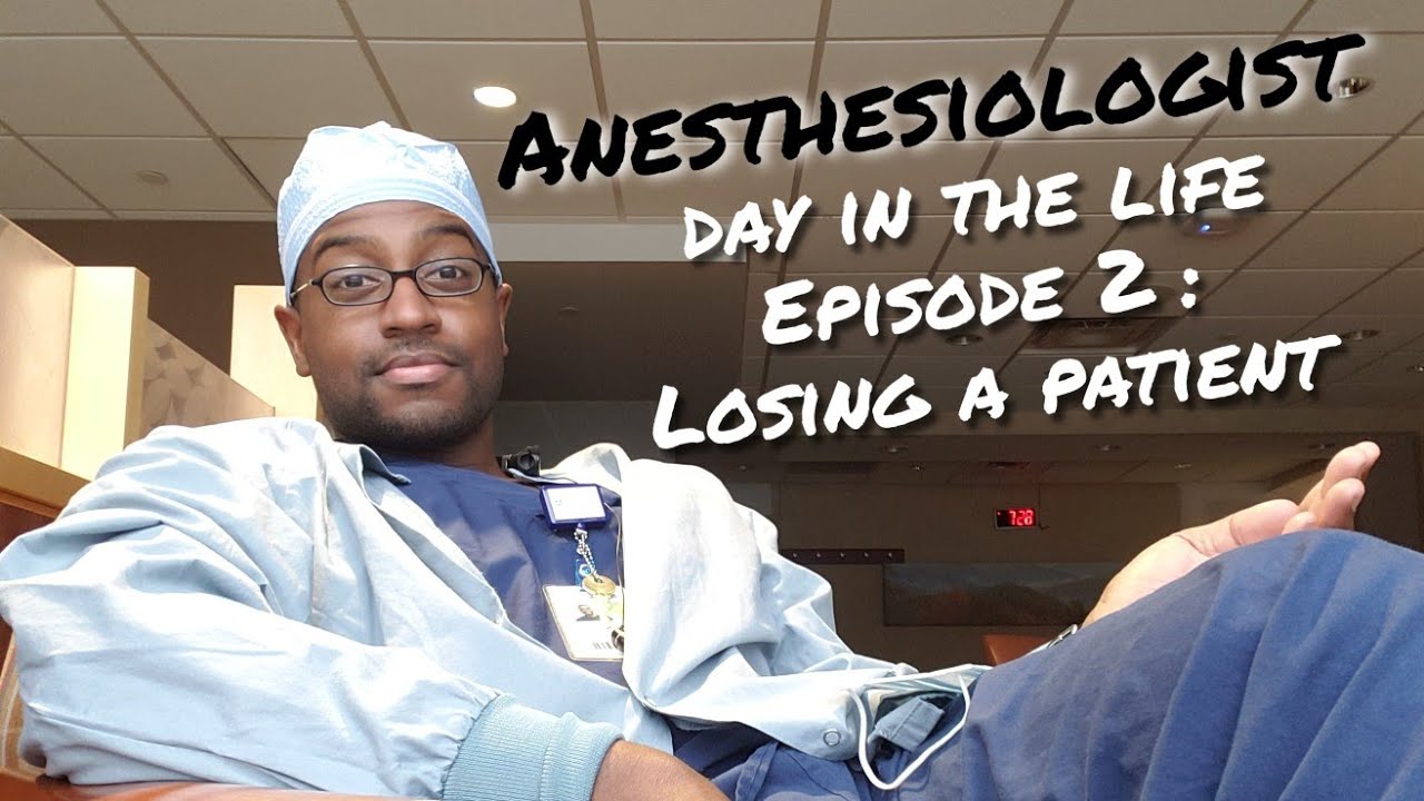Day in the Life of an Anesthesiologist: Episode 2