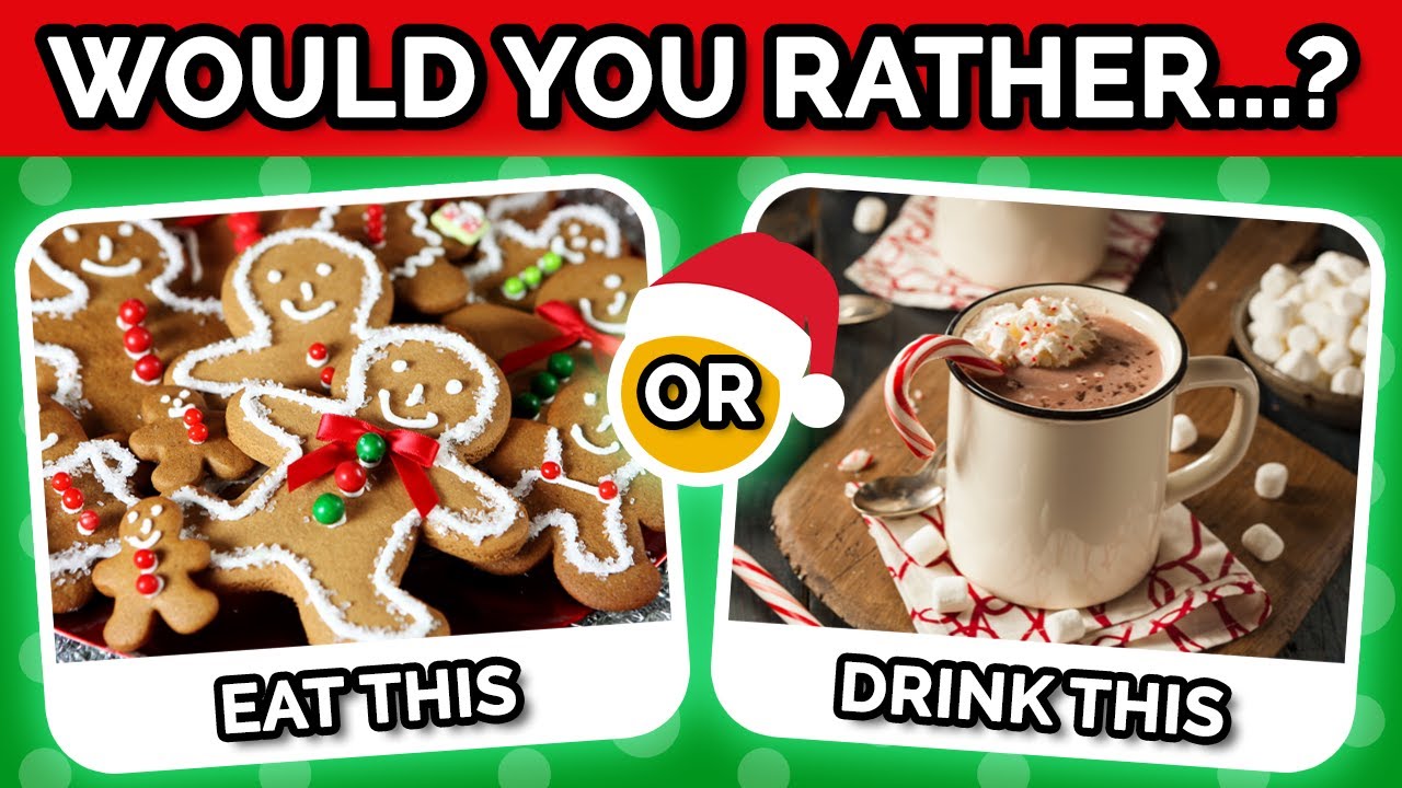 Would You Rather...? - Christmas Edition 🎅🏼🎄