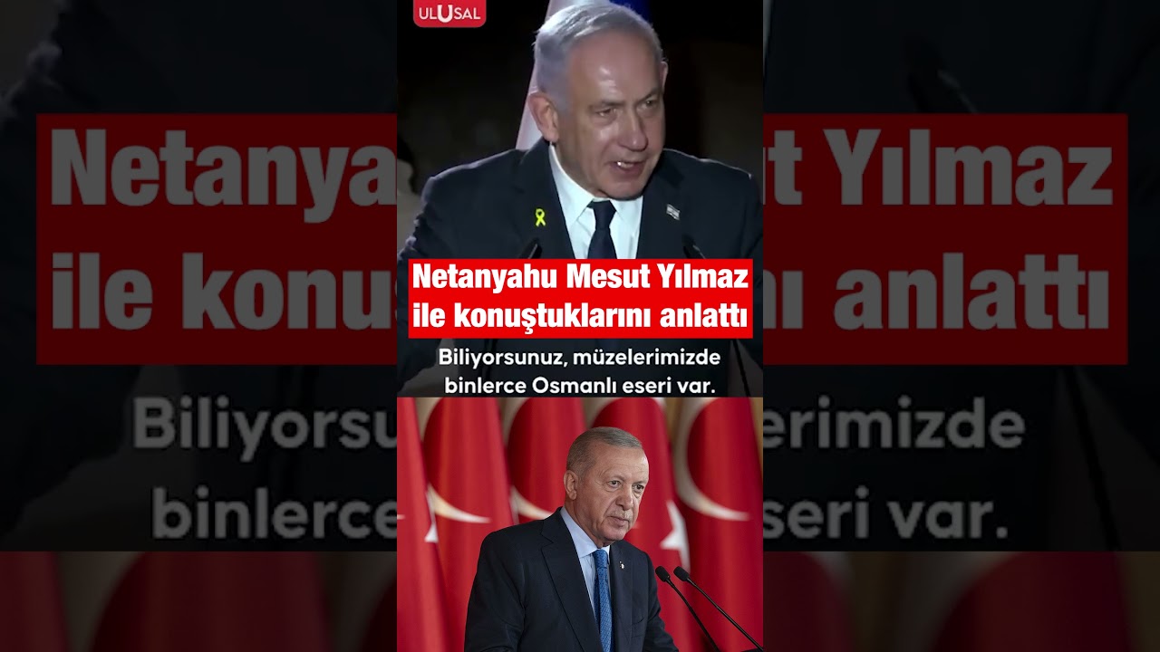 Netanyahu 1998'de Mesut Yılmaz ile g&ouml;r&uuml;şmesini anlattı Erdoğan'ı hedef aldı #shorts #erdoğan #keşfet