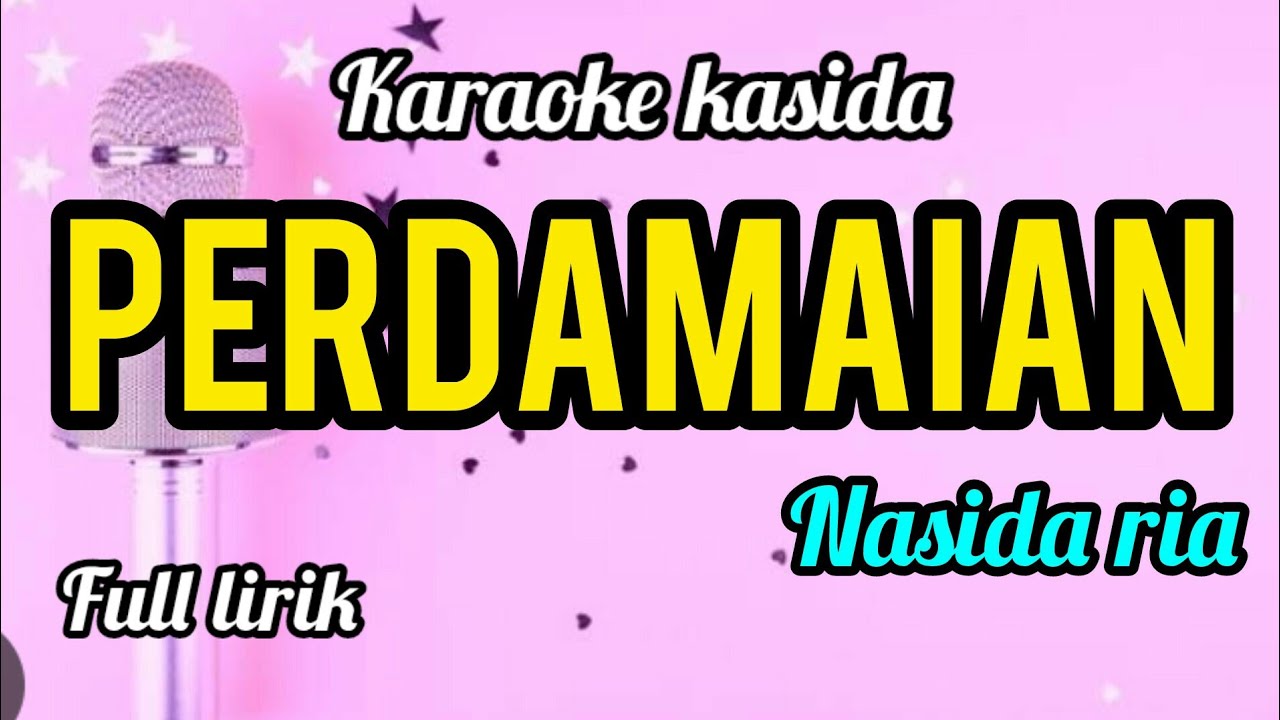 Karaoke kasida PERDAMAIAN nasida ria full lirik jalan