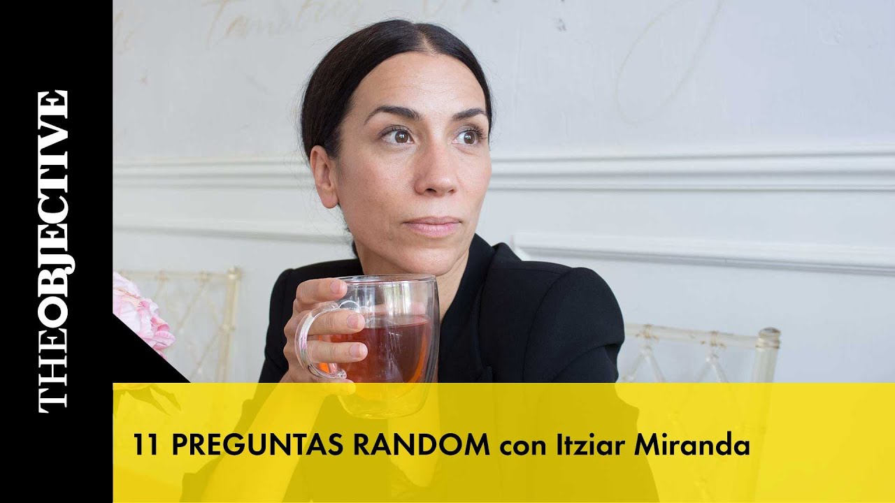 11 preguntas random con Itziar Miranda