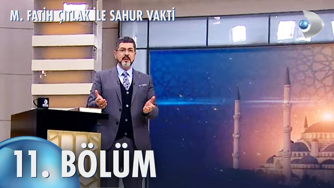 M. Fatih Çıtlak ile Sahur Vakti 11. BÖLÜM 02.04.2023