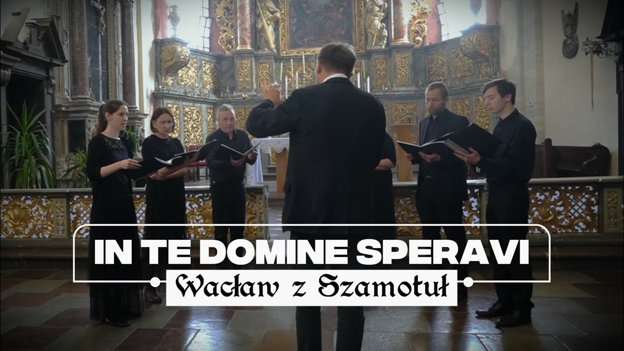 „In te Domine speravi” – Wacław z Szamotuł | Zespół Muzyki Dawnej Anonymous