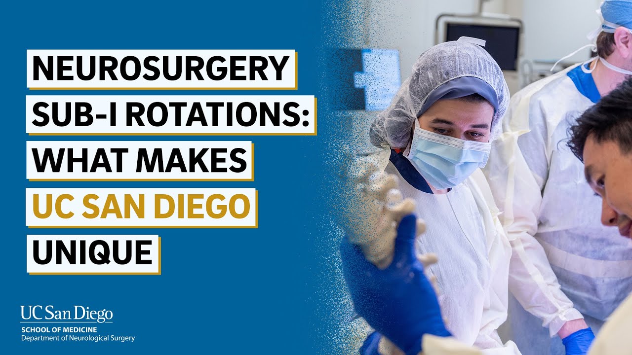 Neurosurgery sub-I rotations: what makes UC San Diego unique