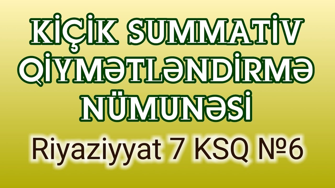 RİYAZİYYAT 7 / #KSQ № 6