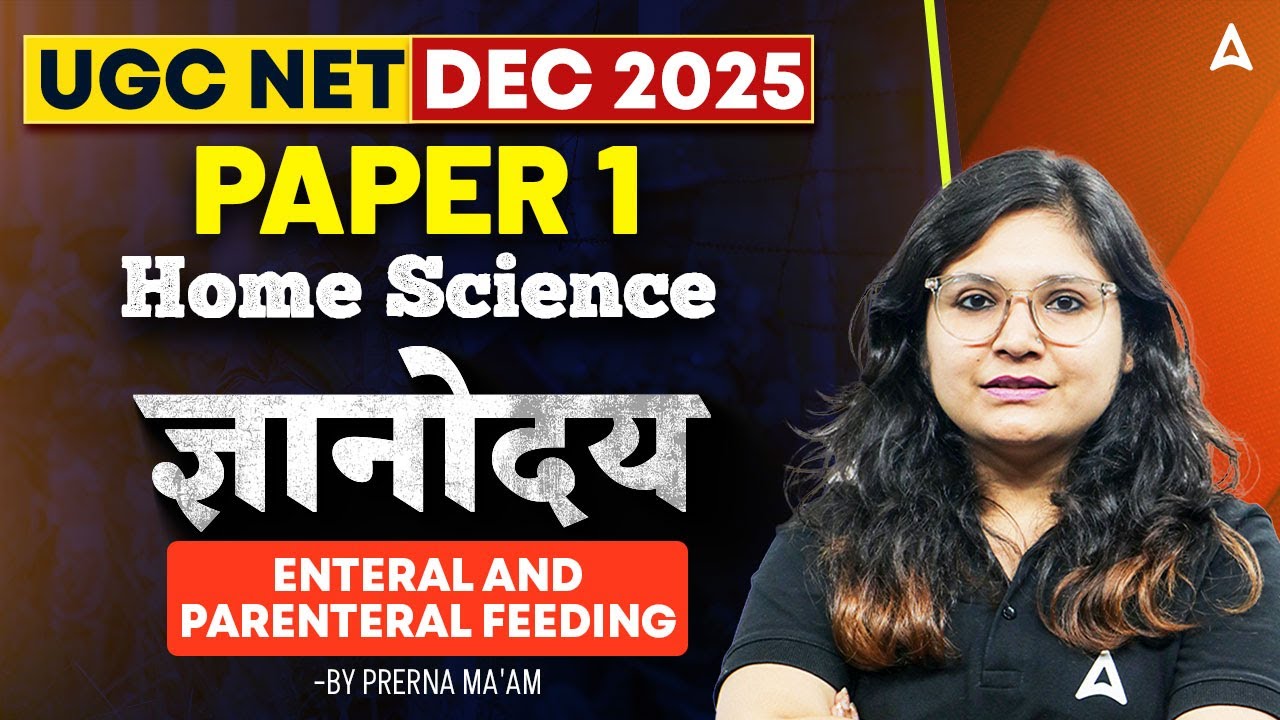UGC NET Home Science Enteral And Parenteral Feeding | UGC NET Home Science By Prerna Ma'am