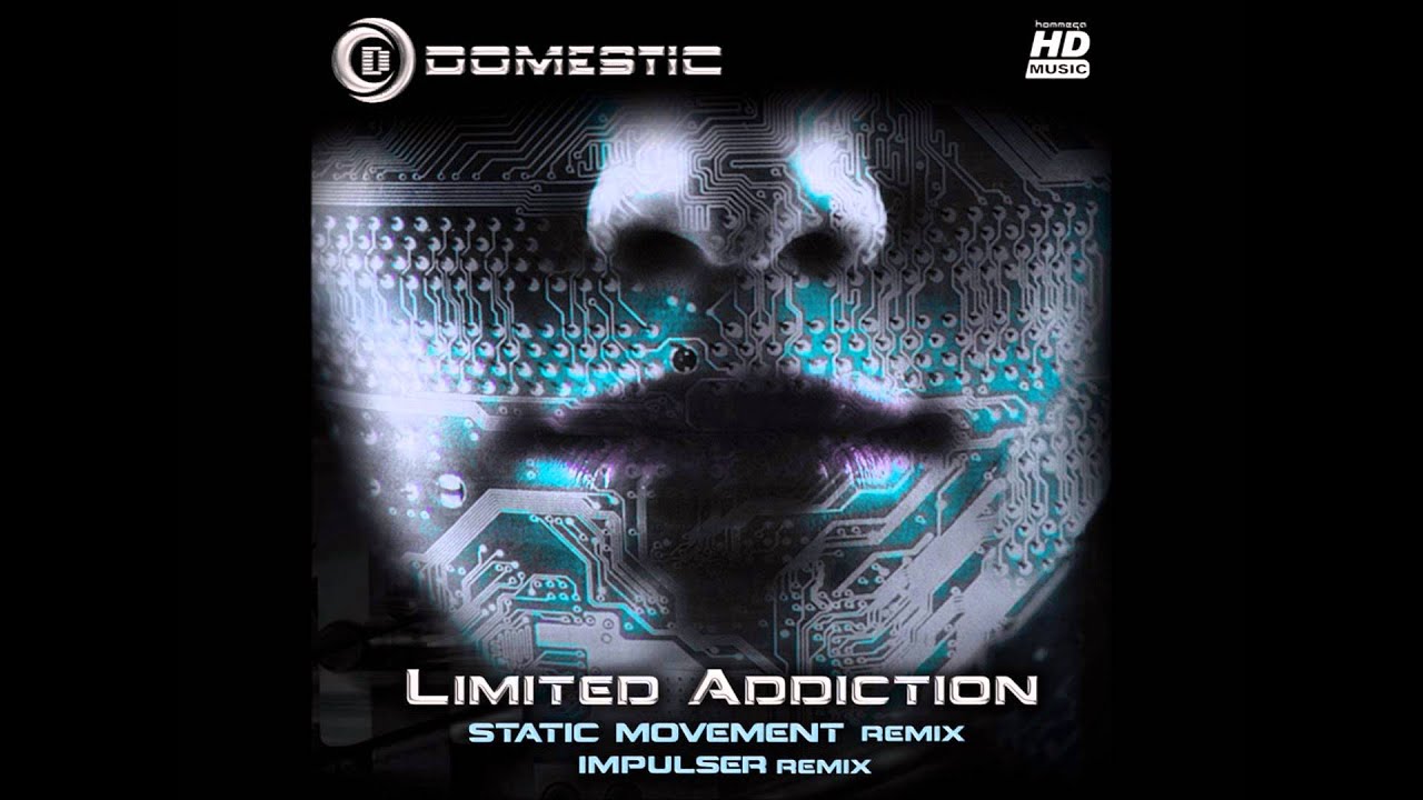 Domestic - Limited Addiction (Static Movement Remix)