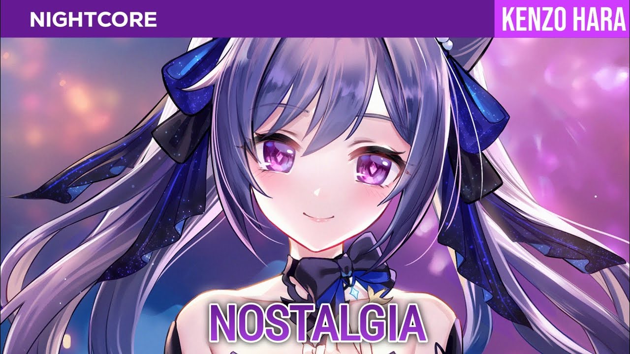 Nightcore - Nostalgia