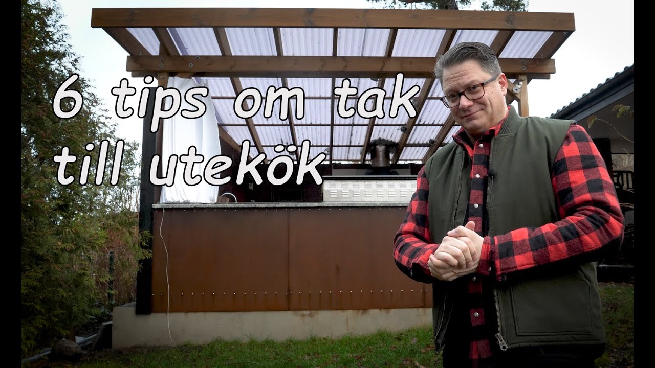 Gör inte mina misstag. 6 tips om tak till utekök.
