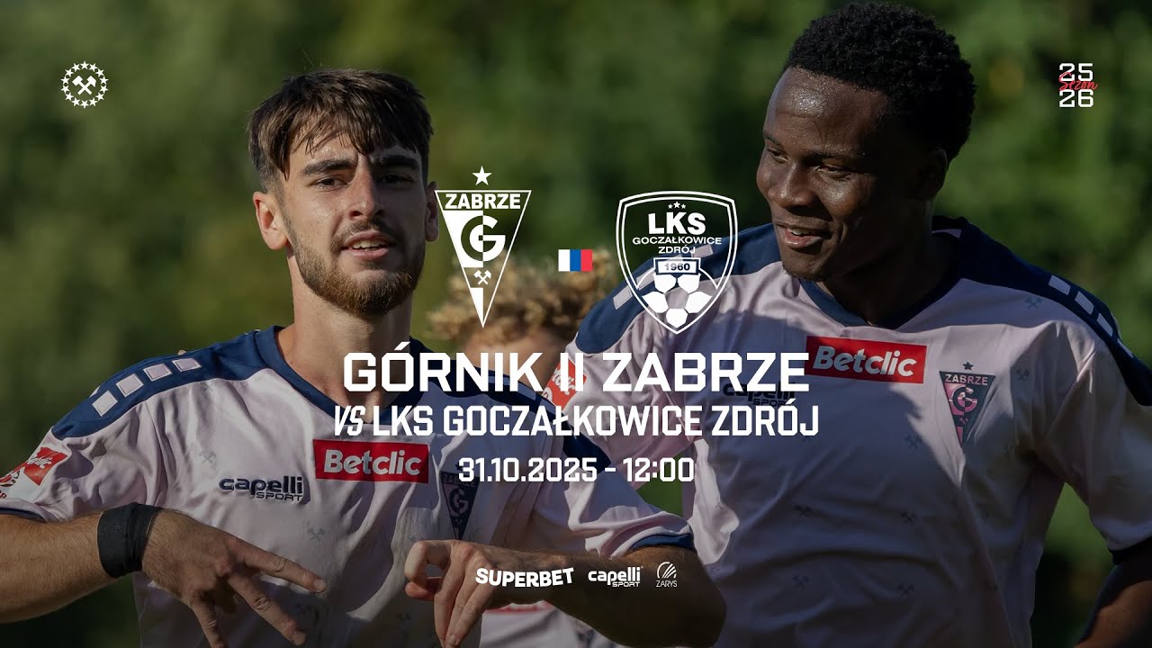Transmisja meczu: G&oacute;rnik II Zabrze - LKS Goczałkowice-Zdr&oacute;j