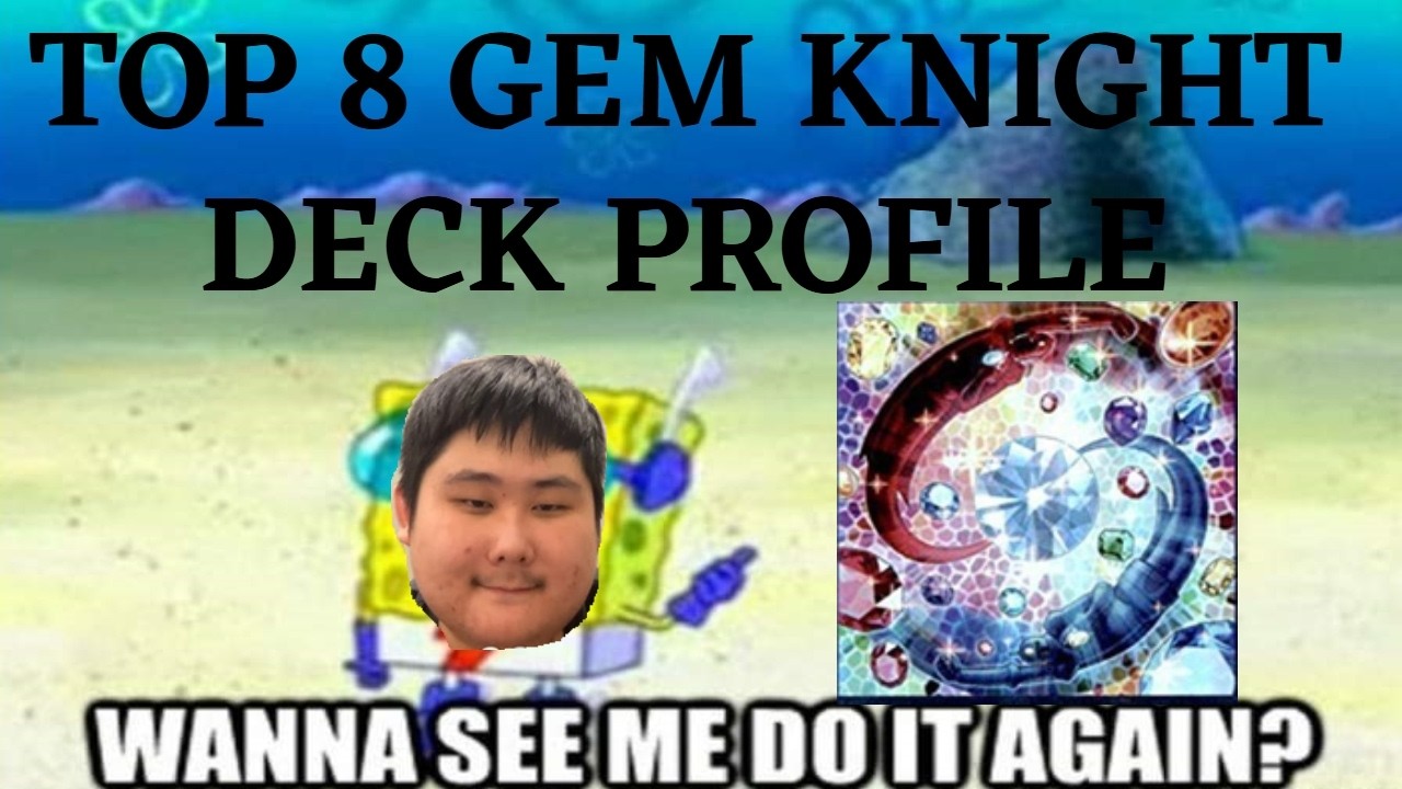 Yu-Gi-Oh! Top 8 Philly Regional Gem-Knight Deck Profile (Featuring Anthony Xu)