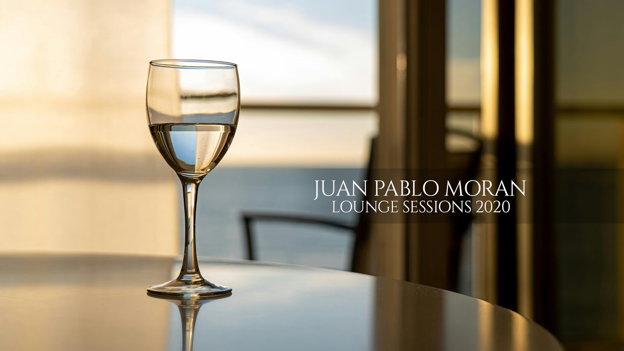 Juan Pablo Moran - Lounge Sessions 2020