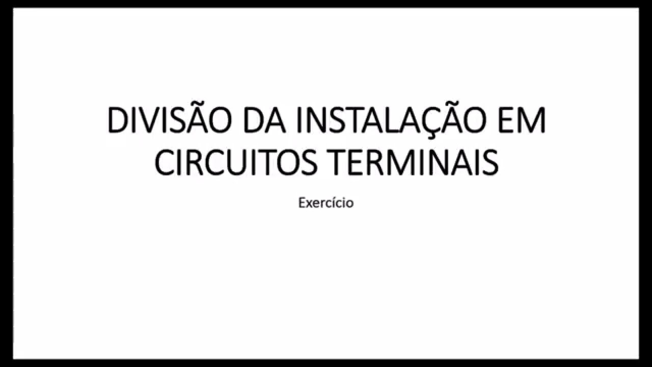 4. Divisão da Instalação em Circuitos Terminais - Exercício