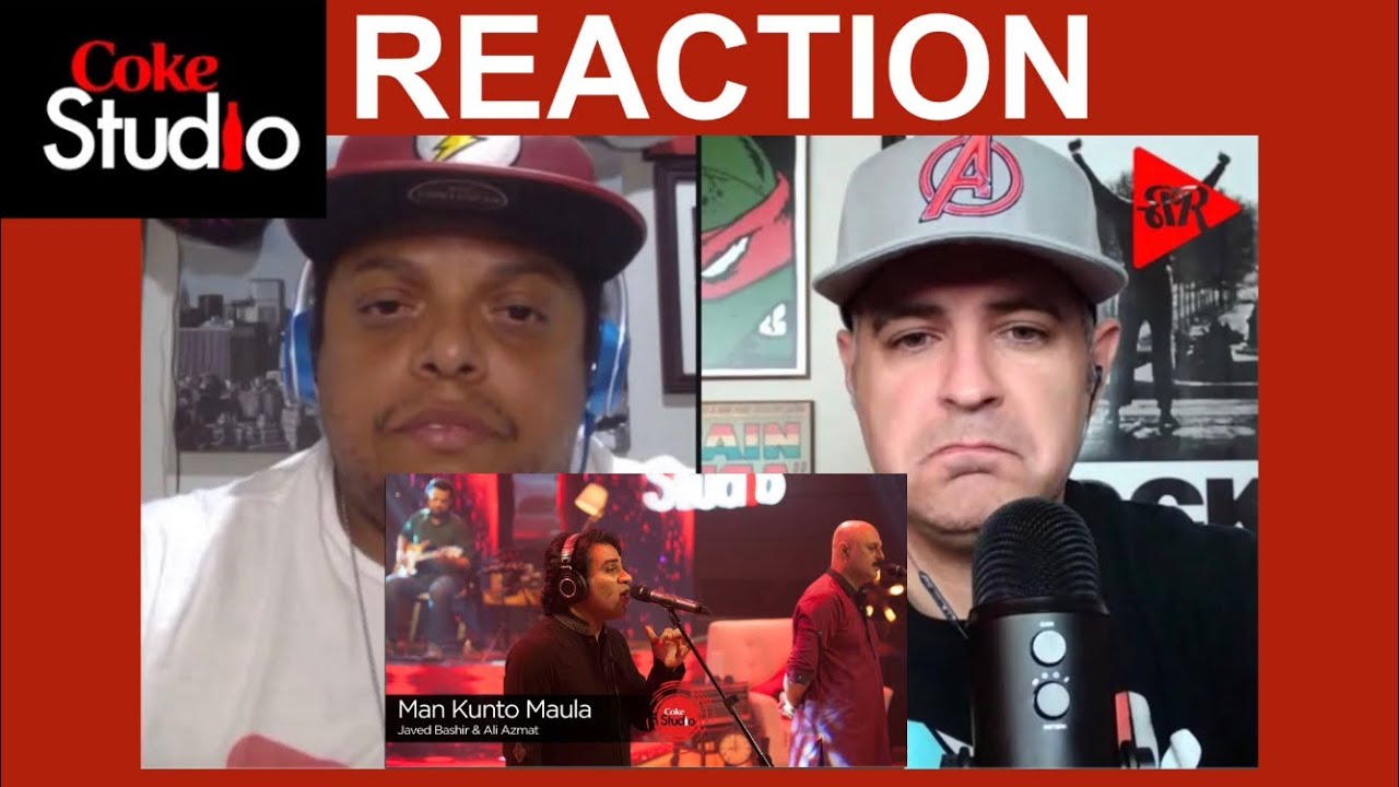 Coke Studio Season 9 - Man Kunto Maula | Javed Bashir & Ali Azmat - Reaction