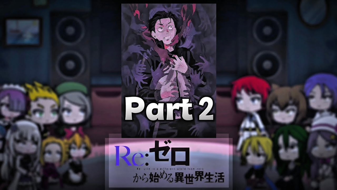 Re:Zero Royal Selection candidate and the friends of Natsuki Subaru react to Natsuki Subaru | Part 2